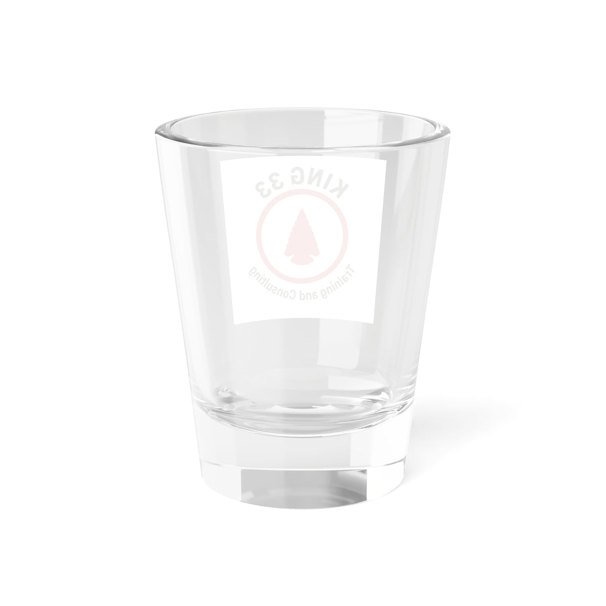 King 33 Training & Consulting Shot Glass — 1.5 oz per shot